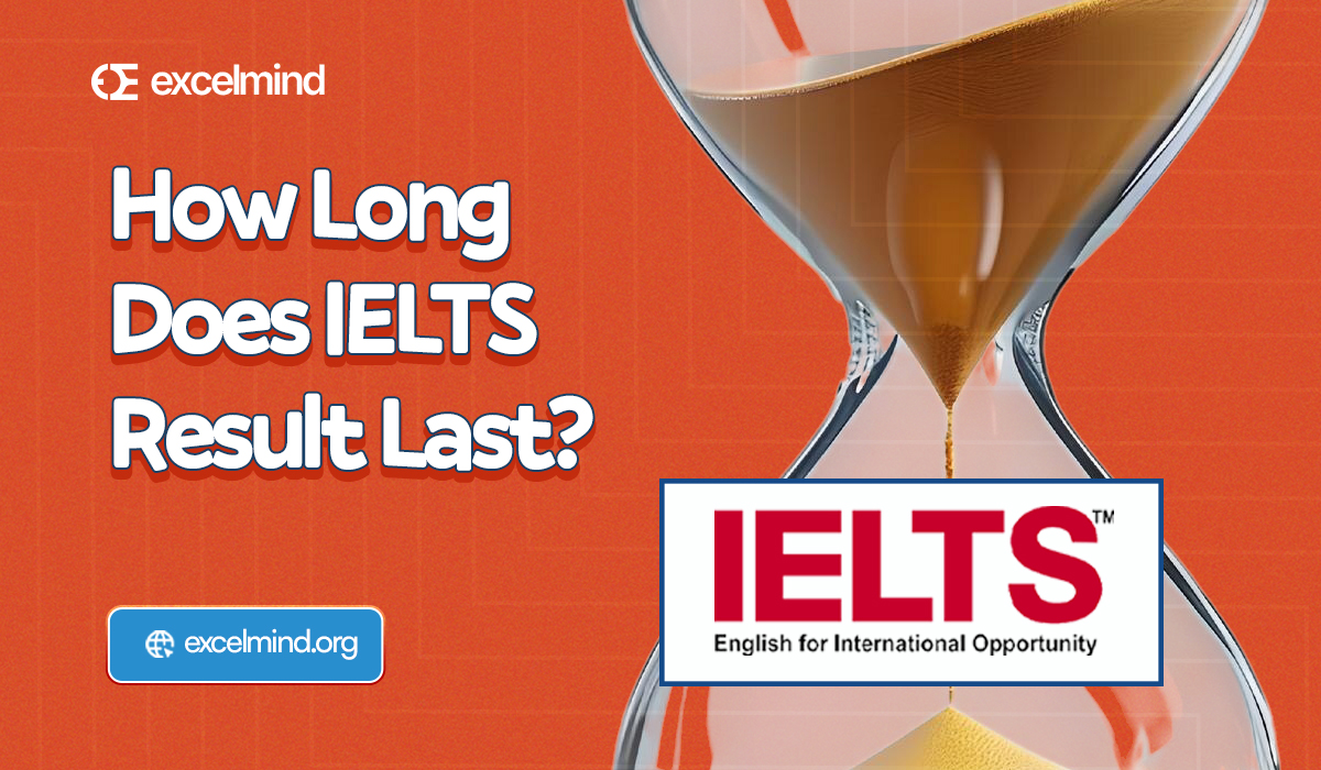 How Long Does IELTS Result Last