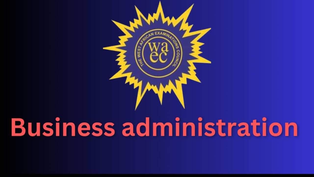 WAEC Subjects for Business Administration